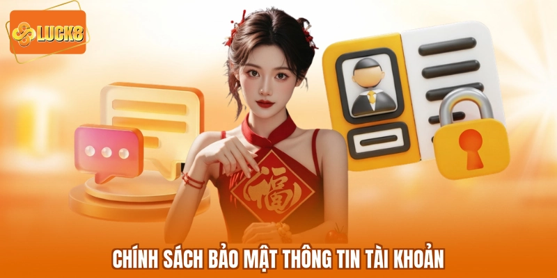Chính sách bảo mật thông tin tài khoản